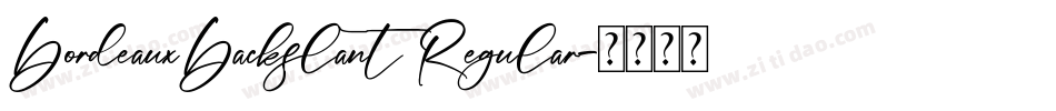 BordeauxBackslant Regular字体转换